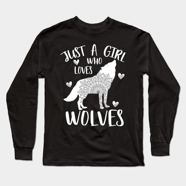 Just a girl who loves wolves Long Sleeve T-Shirt by PrettyPittieShop